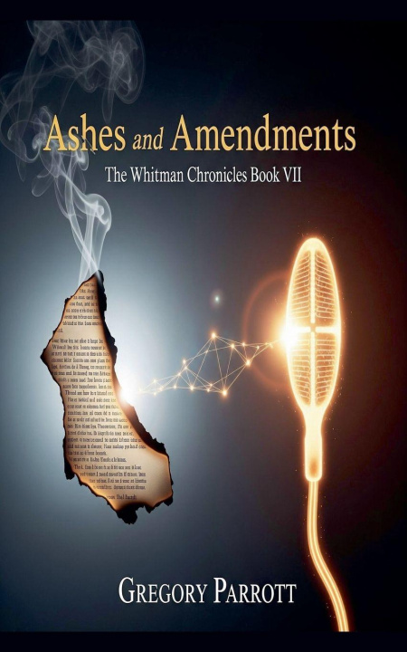 Kniha Ashes and Amendments Gregory Parrott