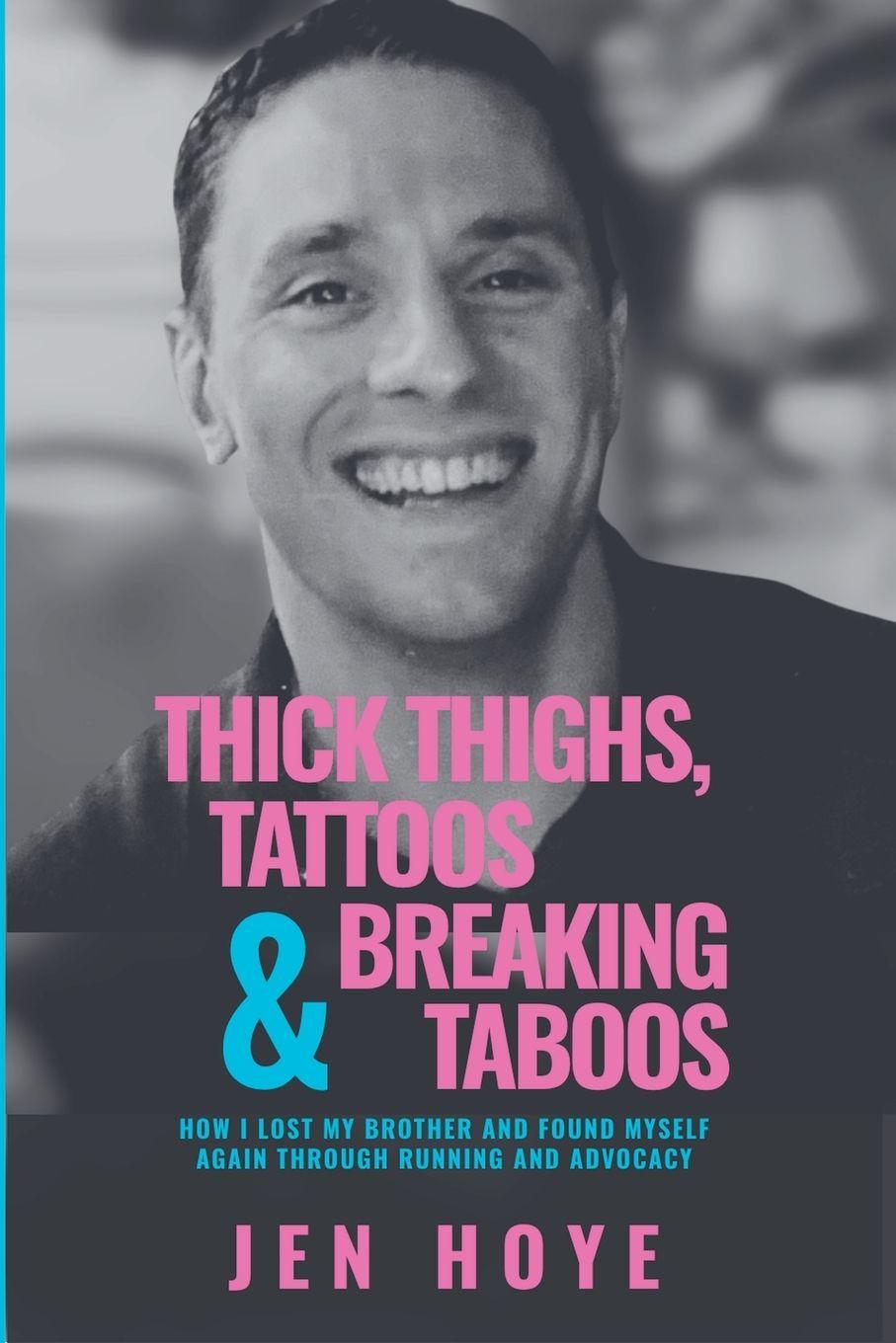 Kniha Thick Thighs, Tattoos & Breaking Taboos Jen Hoye