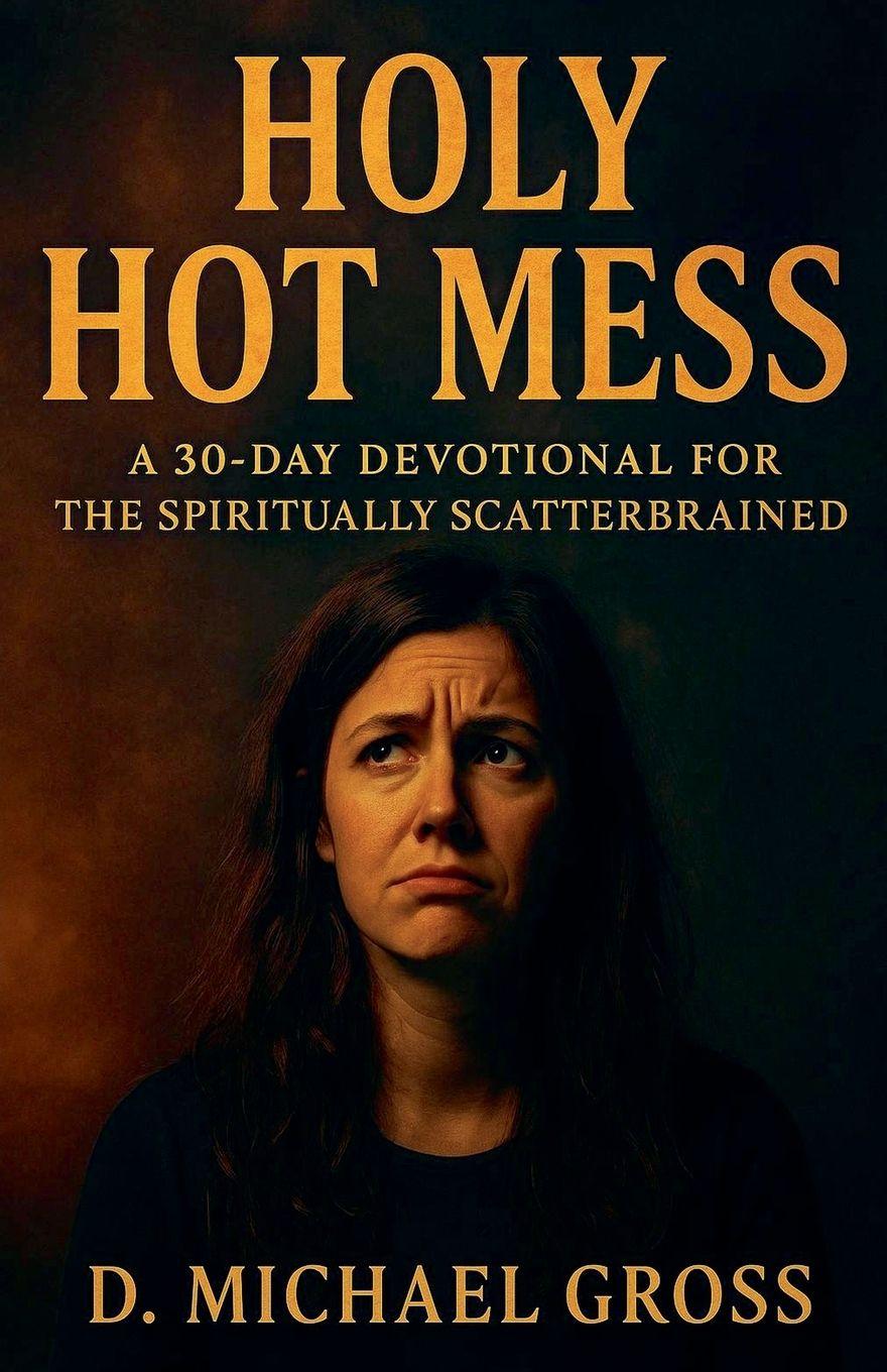 Kniha Holy Hot Mess D. Michael Gross