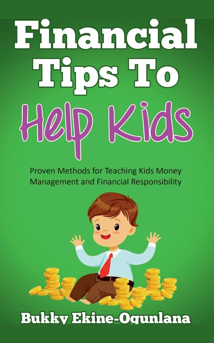 Kniha Financial Tips to Help Kids Bukky Ekine-Ogunlana