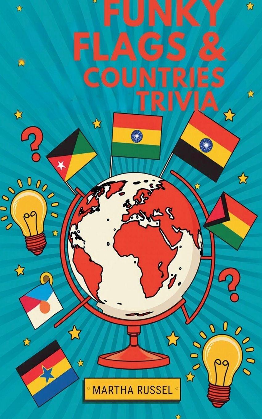 Carte Funky Flags & Fun Countries Trivia Martha Russel