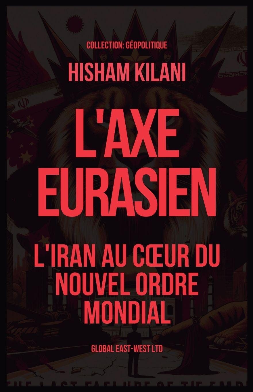 Kniha L'Axe Eurasien Hisham Kilani