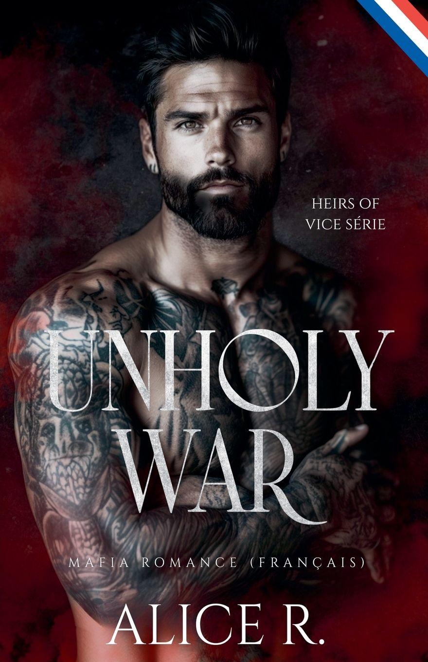 Kniha Unholy War Alice R. Français