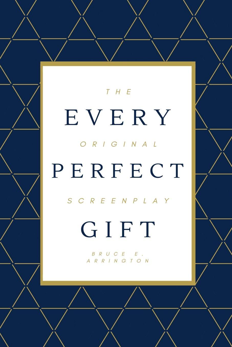 Kniha Every Perfect Gift Bruce E. Arrington