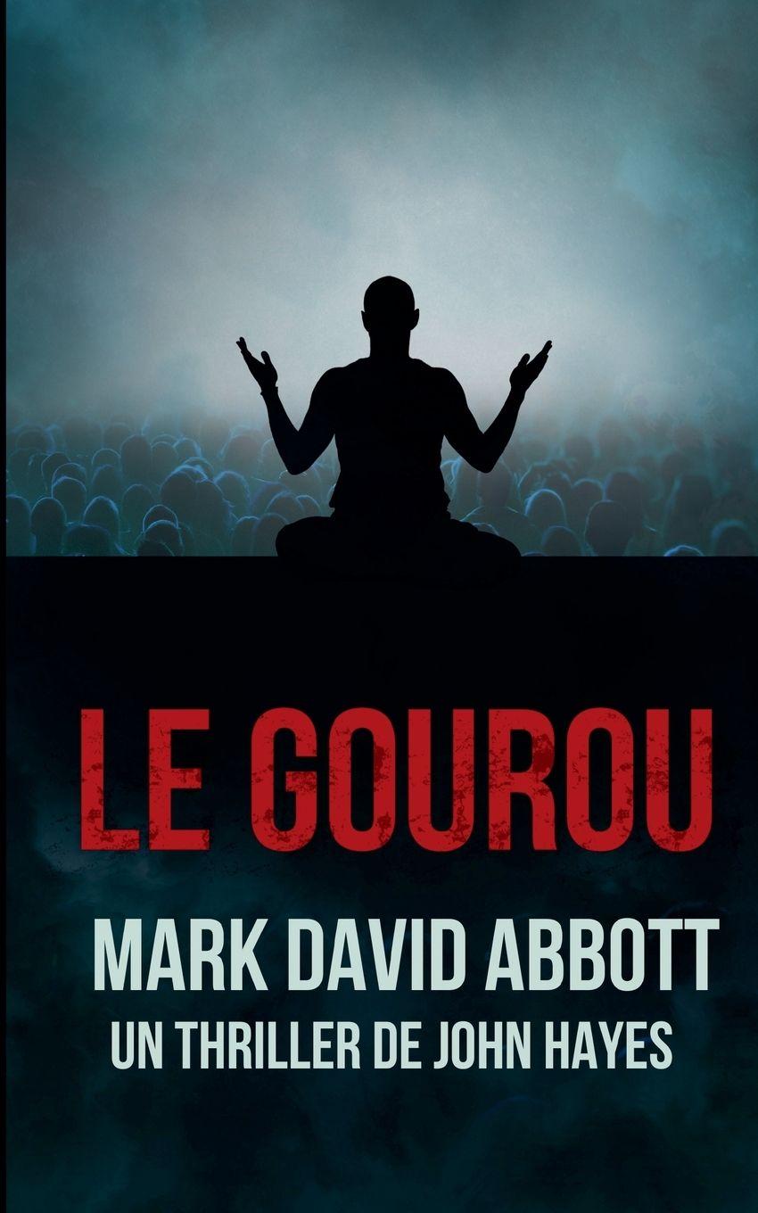 Knjiga Le Gourou Mark David Abbott