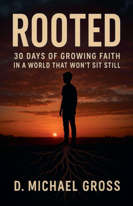 Kniha Rooted D. Michael Gross