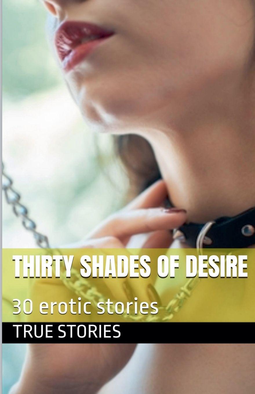 Carte Thirty Shades of Desire True Stories