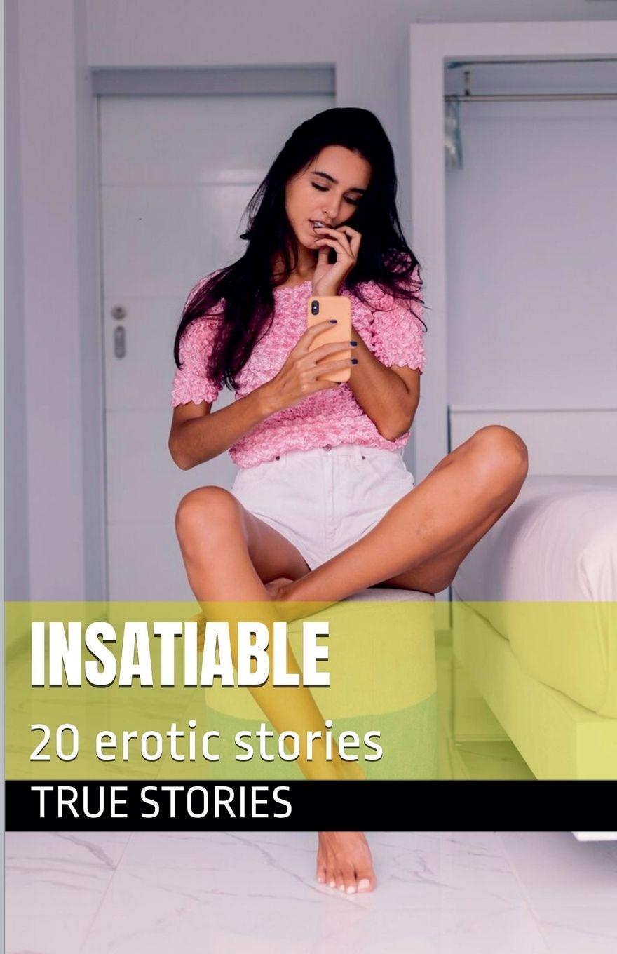 Kniha Insatiable True Stories