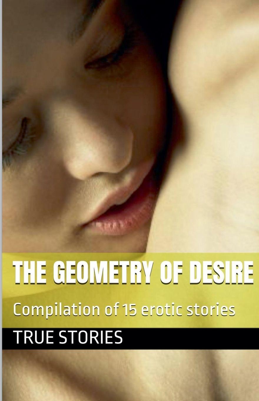 Kniha The Geometry of Desire True Stories