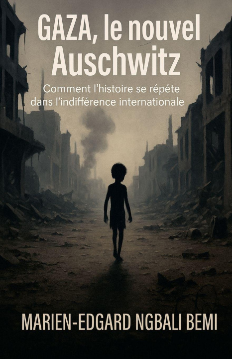 Knjiga Gaza, le nouvel Auschwitz Marien-Edgard Ngbali BEMI