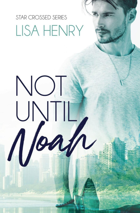 Kniha Not Until Noah Lisa Henry