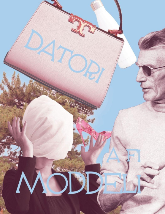 Kniha Datori a fi Moddeli Theodora Oniceanu