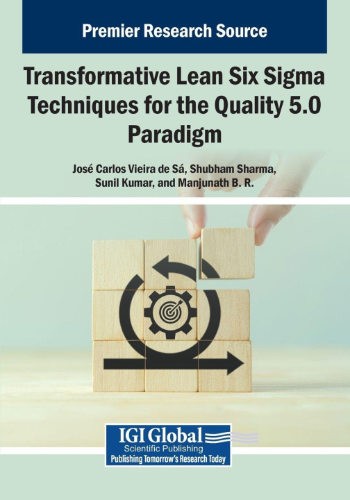 Kniha Transformative Lean Six Sigma Techniques for the Quality 5.0 Paradigm Shubham Sharma