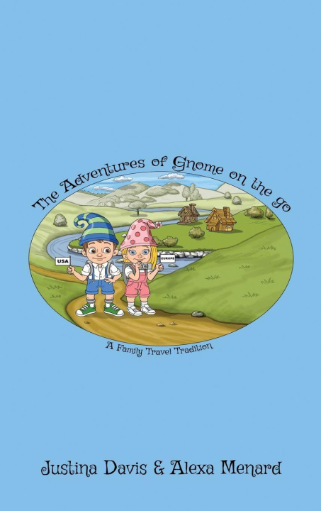 Kniha The Adventures of Gnome on the Go Alexa Menard