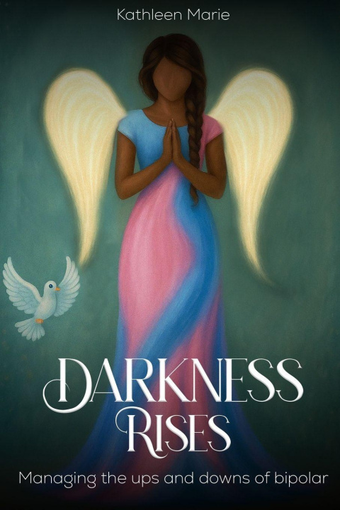Kniha Darkness Rises Kathleen Marie