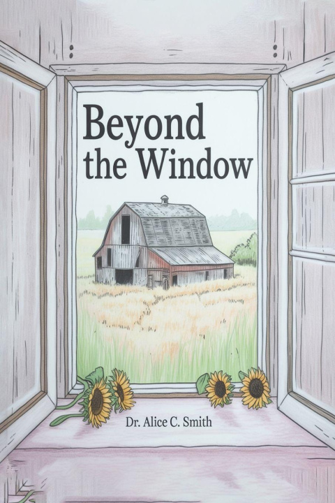 Kniha Beyond the Window Dr. Alice C. Smith