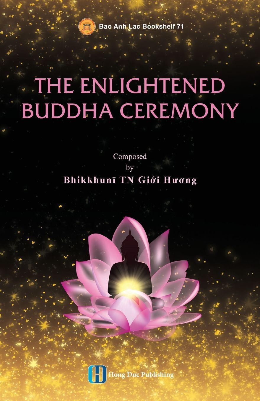 Kniha The Buddha's Enlightenment Ceremony Giới Hương Thích Nữ