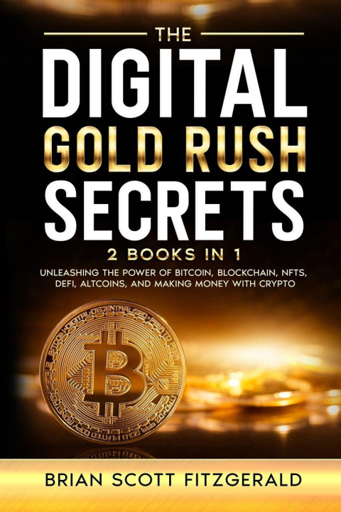 Kniha The Digital Gold Rush Secrets brian scott fitzgerald