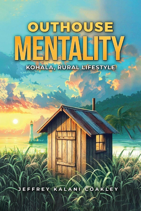 Kniha Outhouse Mentality Jeffrey Kalani Coakley