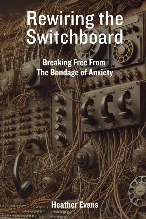 Kniha Rewiring the Switchboard Heather Evans