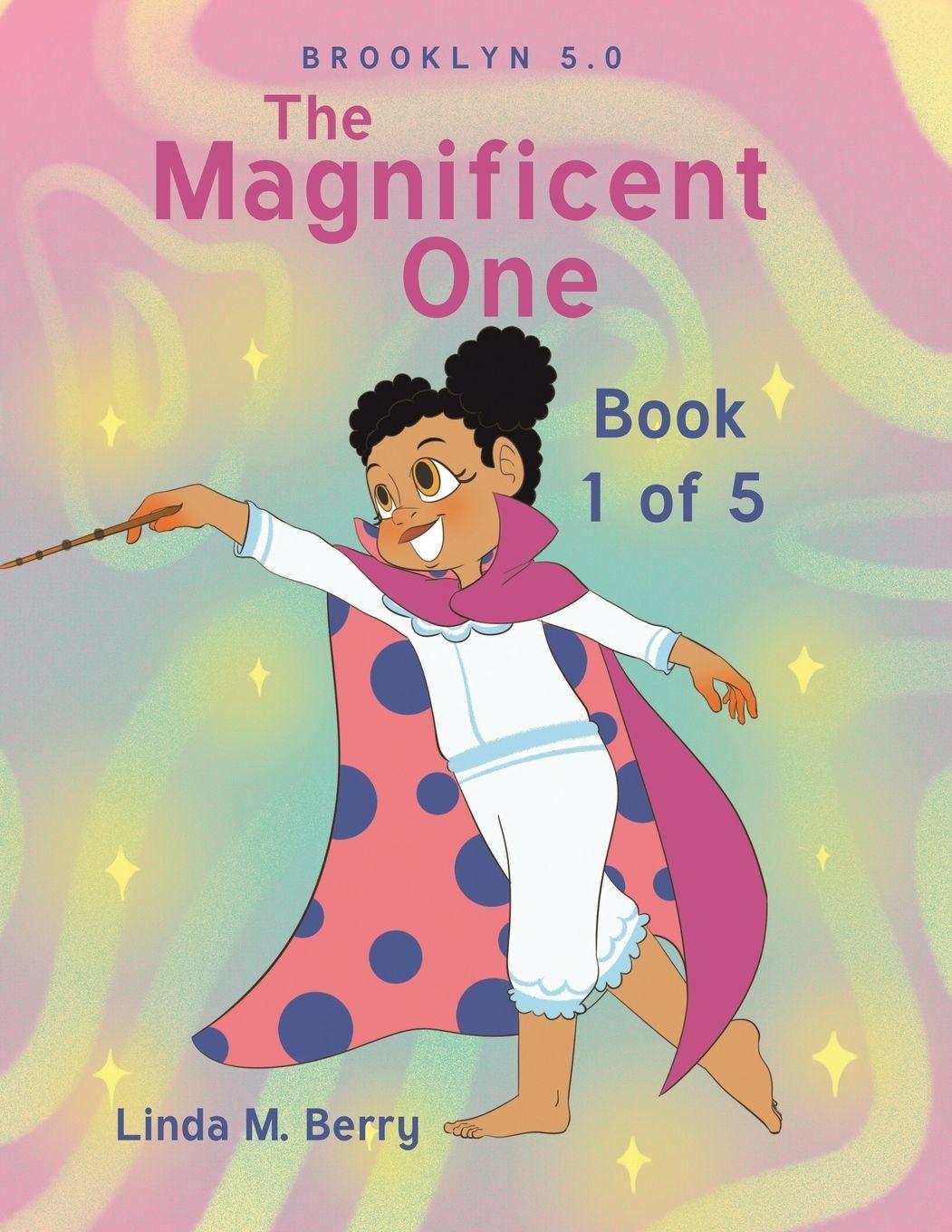 Kniha The Magnificent One Linda M. Berry