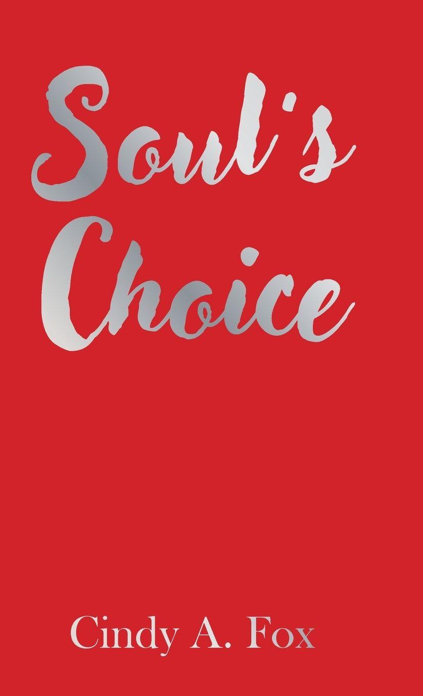 Kniha Soul's Choice Cindy A. Fox