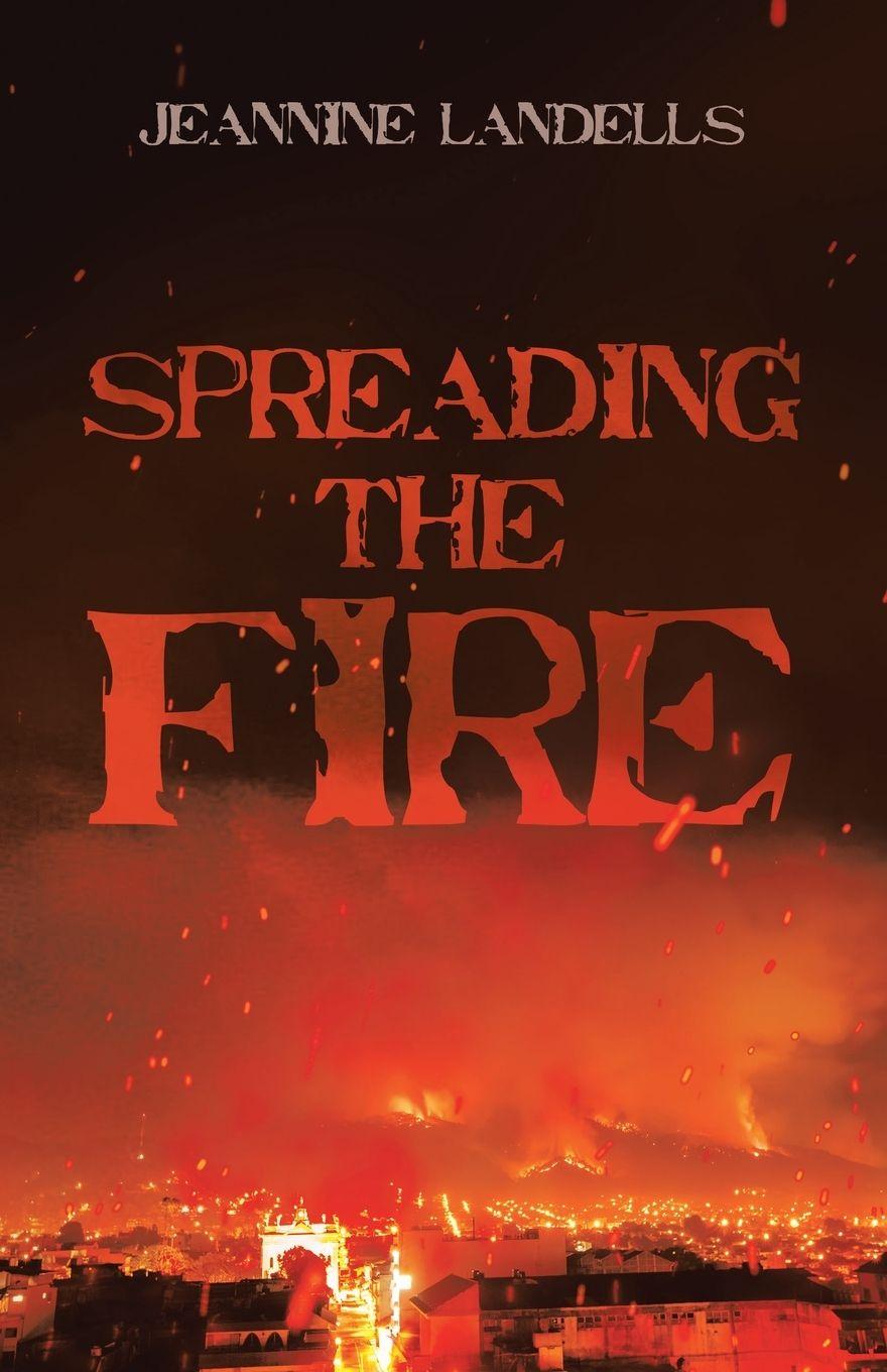 Kniha Spreading the Fire Jeannine Landells