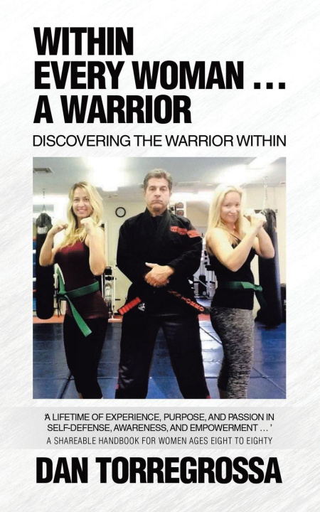 Kniha Within Every Woman ... A Warrior Dan Torregrossa