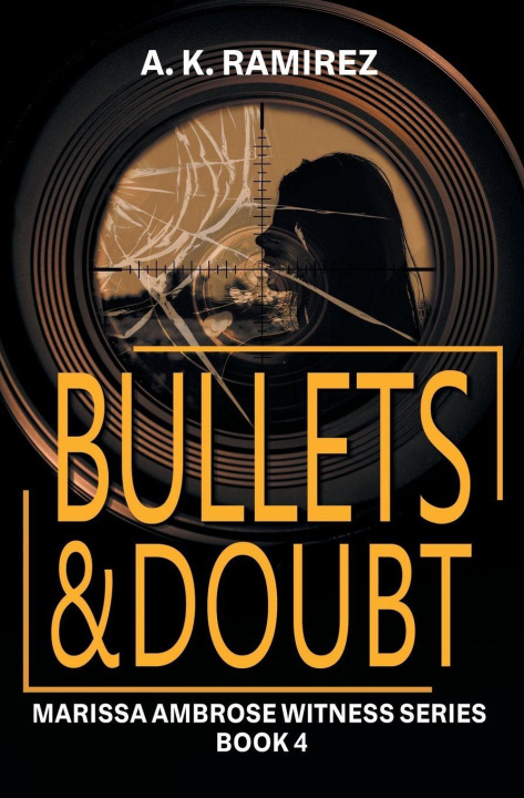Libro Bullets & Doubt A.K. Ramirez