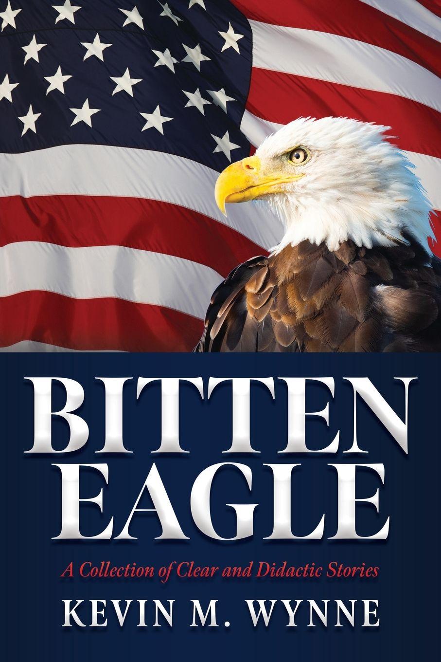 Libro Bitten Eagle Kevin M. Wynne