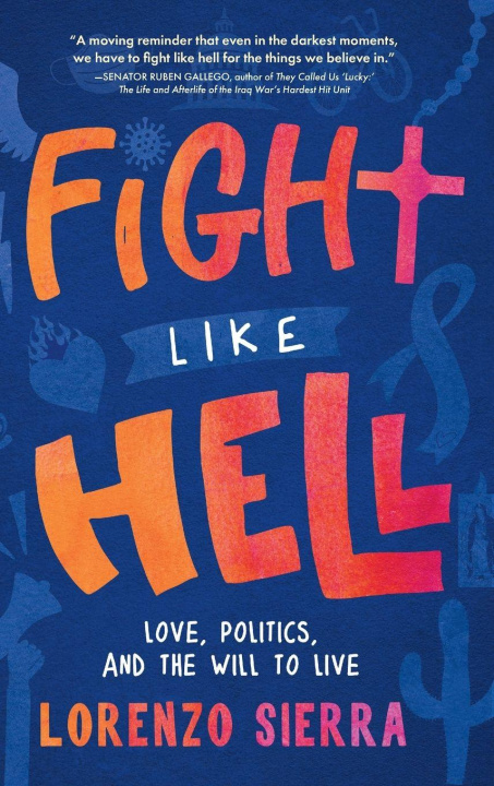 Kniha Fight Like Hell Lorenzo Sierra