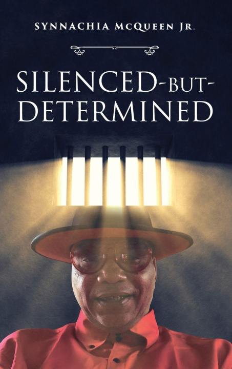 Knjiga Silenced-But-Determined Synnachia Mcqueen Jr.