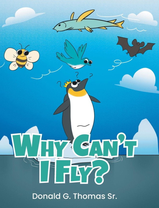 Libro Why Can't I Fly? Donald G. Thomas Sr.