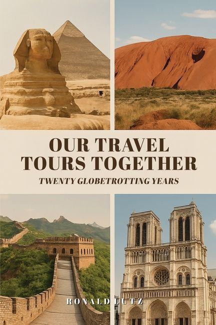 Kniha Our Travel Tours Together Ronald Lutz