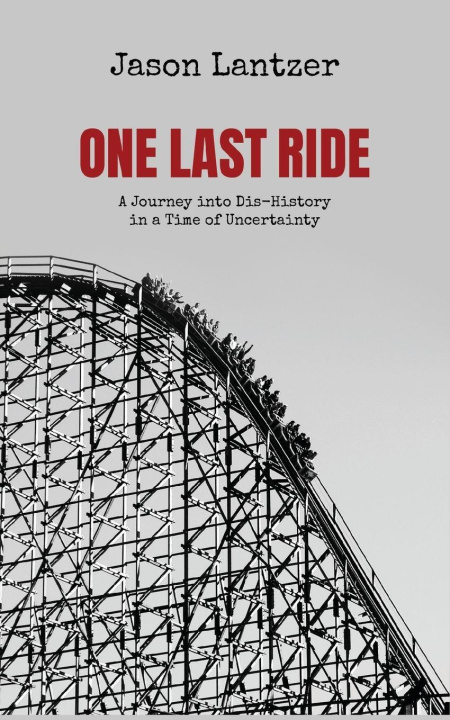 Kniha One Last Ride Jason S. Lantzer