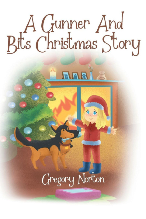 Knjiga A Gunner and Bits Christmas Story Gregory M. Norton