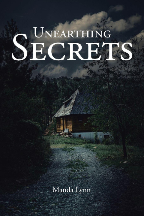 Kniha UNEARTHING SECRETS Manda Lynn