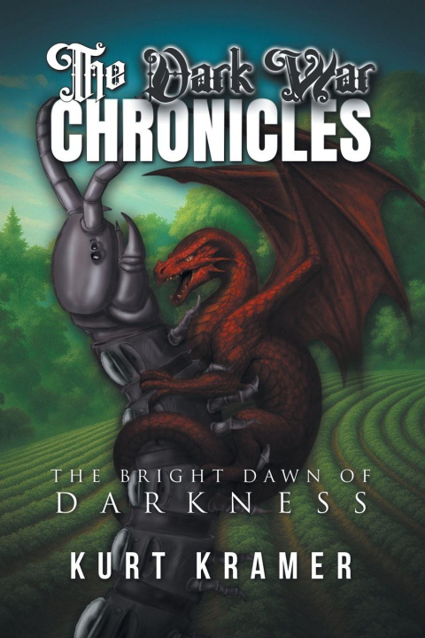 Kniha The Dark War Chronicles Kurt Kramer