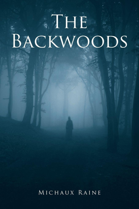Kniha The Backwoods Michaux Raine