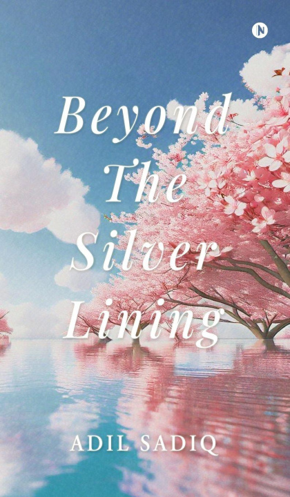 Carte Beyond the Silver Lining Adil Sadiq