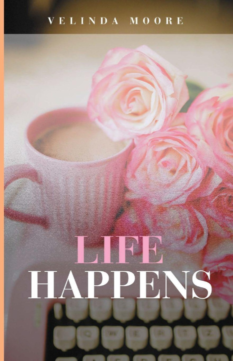 Kniha Life Happens Velinda Moore