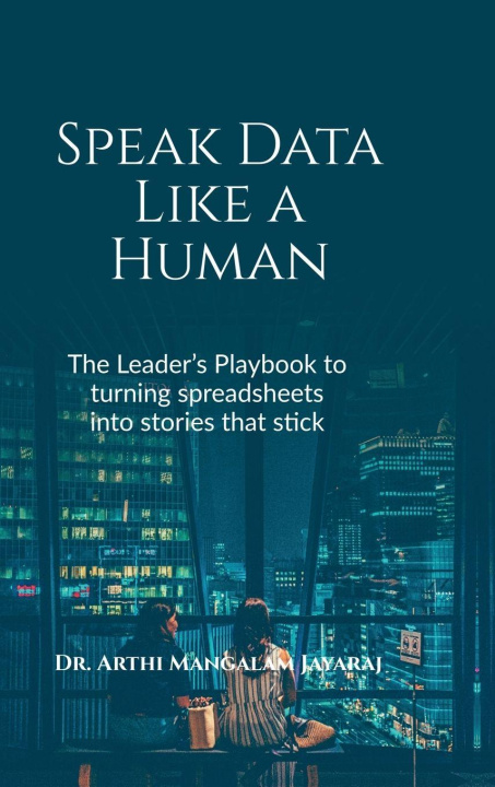 Kniha Speak Data Like a Human Dr. Arthi Mangalam Jayaraj