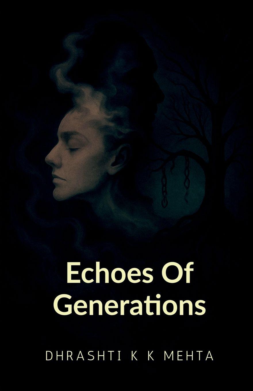 Kniha Echoes Of Generations Part-1 dhrashti komalkalpesh mehta