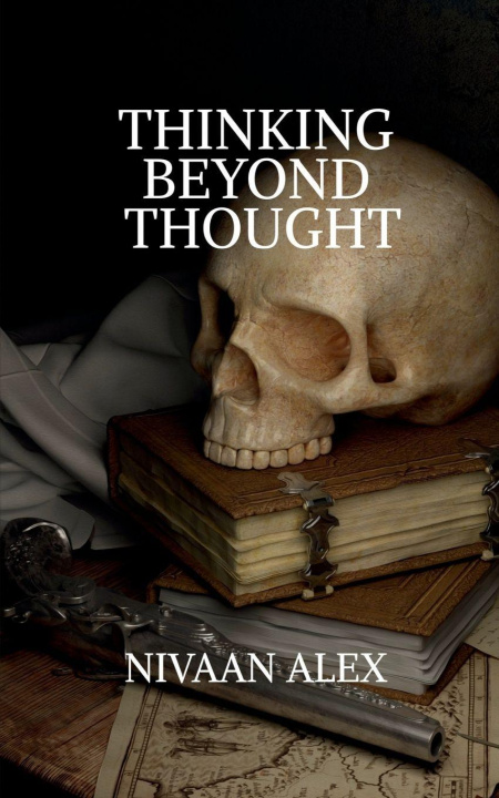 Kniha Thinking Beyond Thought Nivaan Alex