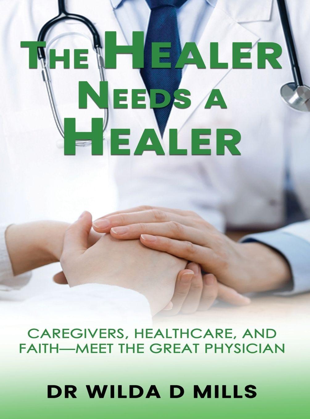 Kniha The Healer Needs a Healer Wilda Mills