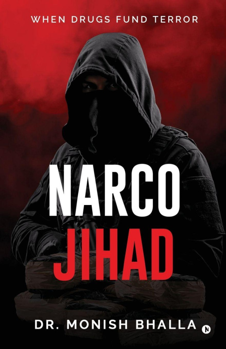 Knjiga Narco Jihad Dr. Monish Bhalla