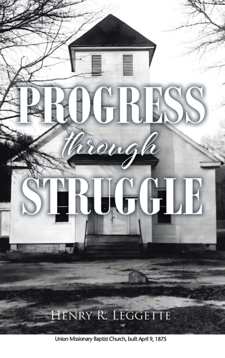Carte Progress Through Struggle Henry R. Leggette