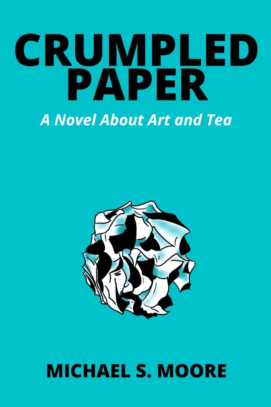 Book CRUMPLED PAPER Michael S Moore