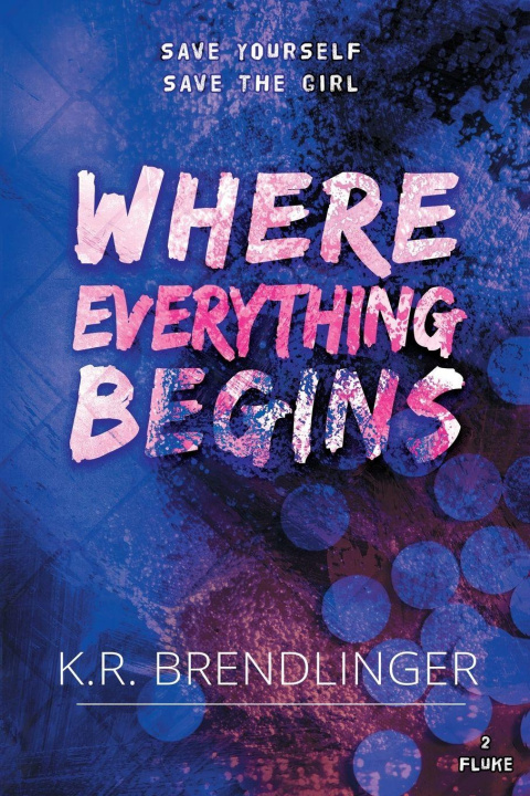 Libro Where Everything Begins K.R. Brendlinger