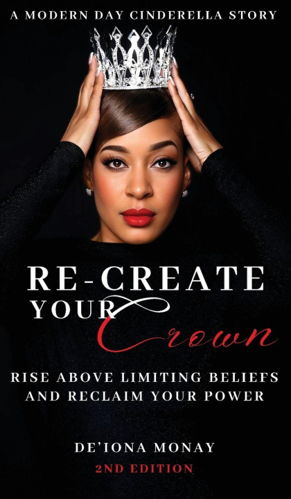 Carte Re-Create Your Crown De'iona Monay
